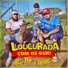 MC JG - Loucurada Com os Guri (feat. Dhamer's) - Single